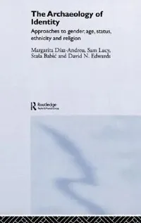 Buy Archaeology of Identity (English, Margarita Diaz-Andreu | Sam Lucy) — BookShops.in