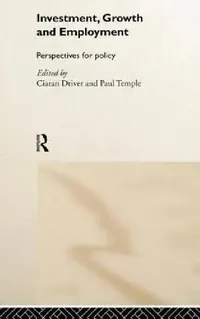 Buy Investment, Growth and Employment (English, Ciaran Driver | Paul Temple) — BookShops.in