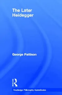 Buy Routledge Philosophy Guidebook to the Later Heidegger (English, Pattison George) — BookShops.in