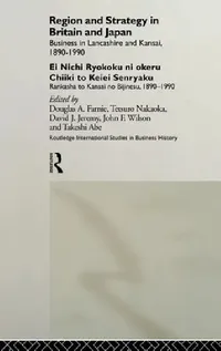 Buy Region and Strategy in Britain and Japan (English, Takeshi Abe | Douglas a. Farnie | David J. Jeremy) — BookShops.in