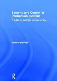 Buy Security and Control in Information Systems (English, Hawker Andrew) — BookShops.in