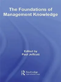 Buy The Foundations of Management Knowledge (English, Paul Jeffcutt) — BookShops.in
