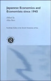 Buy Japanese Economics and Economists since 1945 (English, Ikeo Aiko) — BookShops.in