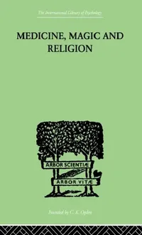 Buy Medicine, Magic and Religion (English, W. H. R. Rivers) — BookShops.in
