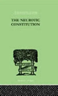 Buy The Neurotic Constitution (English, Adler Alfred) — BookShops.in