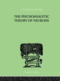 Buy The Psychoanalytic Theory Of Neurosis (English, Fenichel Otto) — BookShops.in