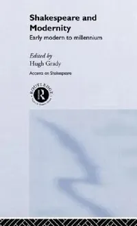 Buy Shakespeare and Modernity (English, Hugh Grady) — BookShops.in