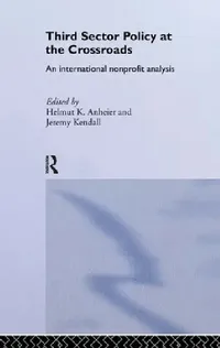 Buy Third Sector Policy at the Crossroads (English, Helmut K. Anheier | Jeremy Kendall) — BookShops.in