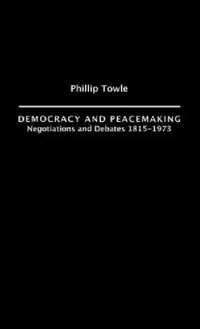 Buy Democracy and Peace Making (English, Philip Towle) — BookShops.in