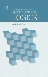Buy An Introduction to Substructural Logics (English, Greg Restall) — BookShops.in