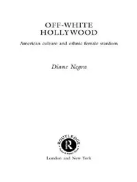 Buy Off-White Hollywood (English, Diane Negra) — BookShops.in