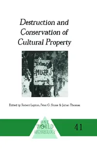 Buy Destruction and Conservation of Cultural Property (English, R. Layton | P. Stone | J. Thomas) — BookShops.in