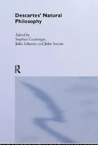 Buy Descartes' Natural Philosophy (English, Stephen Gaukroger | John Schuster | John Sutton) — BookShops.in