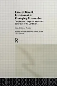 Buy Foreign Direct Investment in Emerging Economies (English, Lou Anne a. Barclay) — BookShops.in