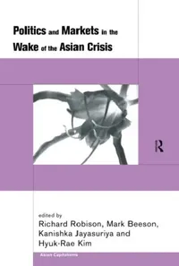 Buy Politics and Markets in the Wake of the Asian Crisis (English, Beeson Mark) — BookShops.in