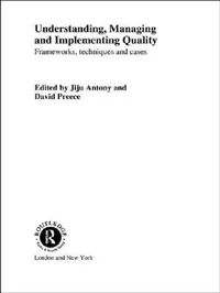 Buy Understanding, Managing and Implementing Quality (English, Jiju Antony | David Preece) — BookShops.in