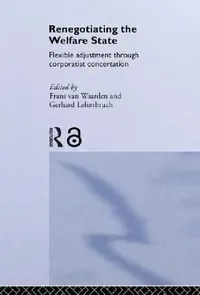 Buy Renegotiating the Welfare State (English, Gerhard Lehmbruch | Frans Van Waarden) — BookShops.in