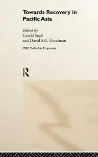 Buy Towards Recovery in Pacific Asia (English, David S. G. Goodman | Gerald Segal) — BookShops.in