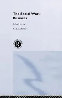 Buy The Social Work Business (English, John Harris) — BookShops.in