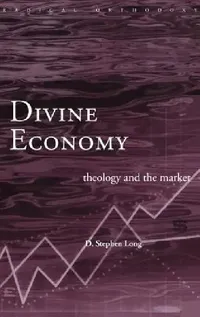 Buy Divine Economy (English, D. Stephen Long) — BookShops.in