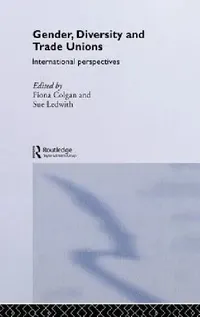 Buy Gender, Diversity and Trade Unions (English, Fiona Colgan | Sue Ledwith) — BookShops.in