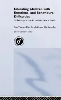 Buy Educating Children with Emotional and Behavioural Difficulties (English, Elly Babbedge | David Strudwick | John Thacker) — BookShops.in