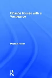 Buy Change Forces With A Vengeance (English, Michael Fullan) — BookShops.in