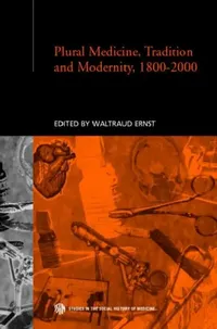 Buy Plural Medicine, Tradition and Modernity, 1800-2000 (English, Ernst Waltraud) — BookShops.in