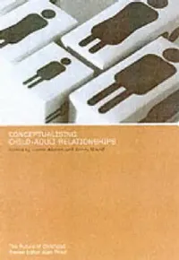 Buy Conceptualising Child-Adult Relations (English, Leena Alanen | Berry Mayall) — BookShops.in