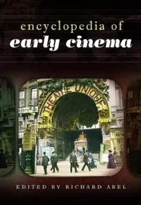 Buy Encyclopedia of Early Cinema (English, Abel Richard) — BookShops.in