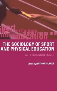 Buy Sociology of Sport and Physical Education (English, Anthony Laker) — BookShops.in