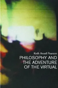 Buy Philosophy and the Adventure of the Virtual (English, Keith Ansell-Pearson | Keith Ansell Pearson) — BookShops.in