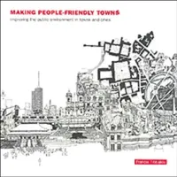 Buy Making People-Friendly Towns (English, Francis Tibbalds) — BookShops.in