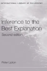 Buy Inference to the Best Explanation (English, Peter Lipton) — BookShops.in