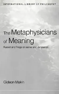 Buy Metaphysicians of Meaning (English, Gideon Makin) — BookShops.in