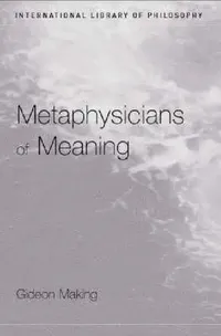 Buy Metaphysicians of Meaning (English, Gideon Makin) — BookShops.in