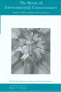 Buy The Roots of Environmental Consciousness (English, Stephen Hussey | Paul Thompson) — BookShops.in