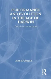 Buy Performance and Evolution in the Age of Darwin (English, Jane Goodall) — BookShops.in