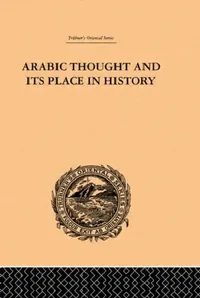 Buy Arabic Thought and its Place in History (English, De Lacy O'Leary) — BookShops.in