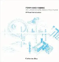 Buy Form and Fabric in Landscape Architecture (English, Catherine Dee) — BookShops.in