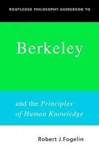 Buy Routledge Philosophy GuideBook to Berkeley and the Principles of Human Knowledge (English, Robert Fogelin) — BookShops.in