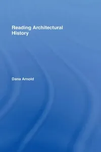 Buy Reading Architectural History (English, Dana Arnold) — BookShops.in