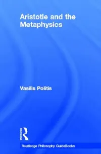 Buy Routledge Philosophy GuideBook to Aristotle and the Metaphysics (English, Vasilis Politis) — BookShops.in