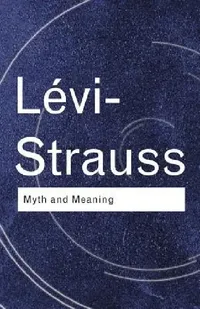 Buy Myth And Meaning (English, Claude Lévi-Strauss) — BookShops.in
