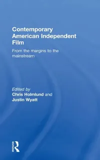 Buy Contemporary American Independent Film (English, Christine Holmlund | Justin Wyatt) — BookShops.in