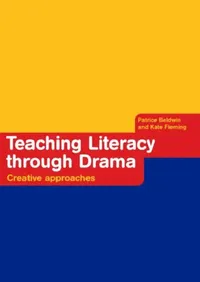 Buy Teaching Literacy through Drama (English, Patrice Baldwin | Kate Fleming) — BookShops.in