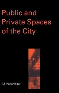 Buy Public and Private Spaces of the City (English, Ali Madanipour) — BookShops.in