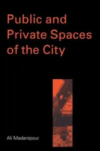 Buy Public and Private Spaces of the City (English, Ali Madanipour) — BookShops.in