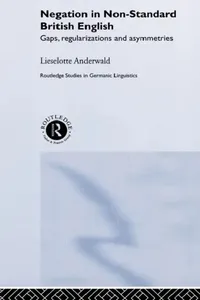 Buy Negation in Non-Standard British English (English, Lieselotte Anderwald) — BookShops.in