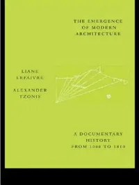 Buy The Emergence of Modern Architecture (English, Liane Lefaivre | Alexander Tzonis) — BookShops.in